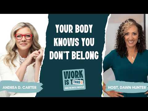 Your Body Knows When You Don’t Belong | The Science of Belonging with Andrea D. Carter