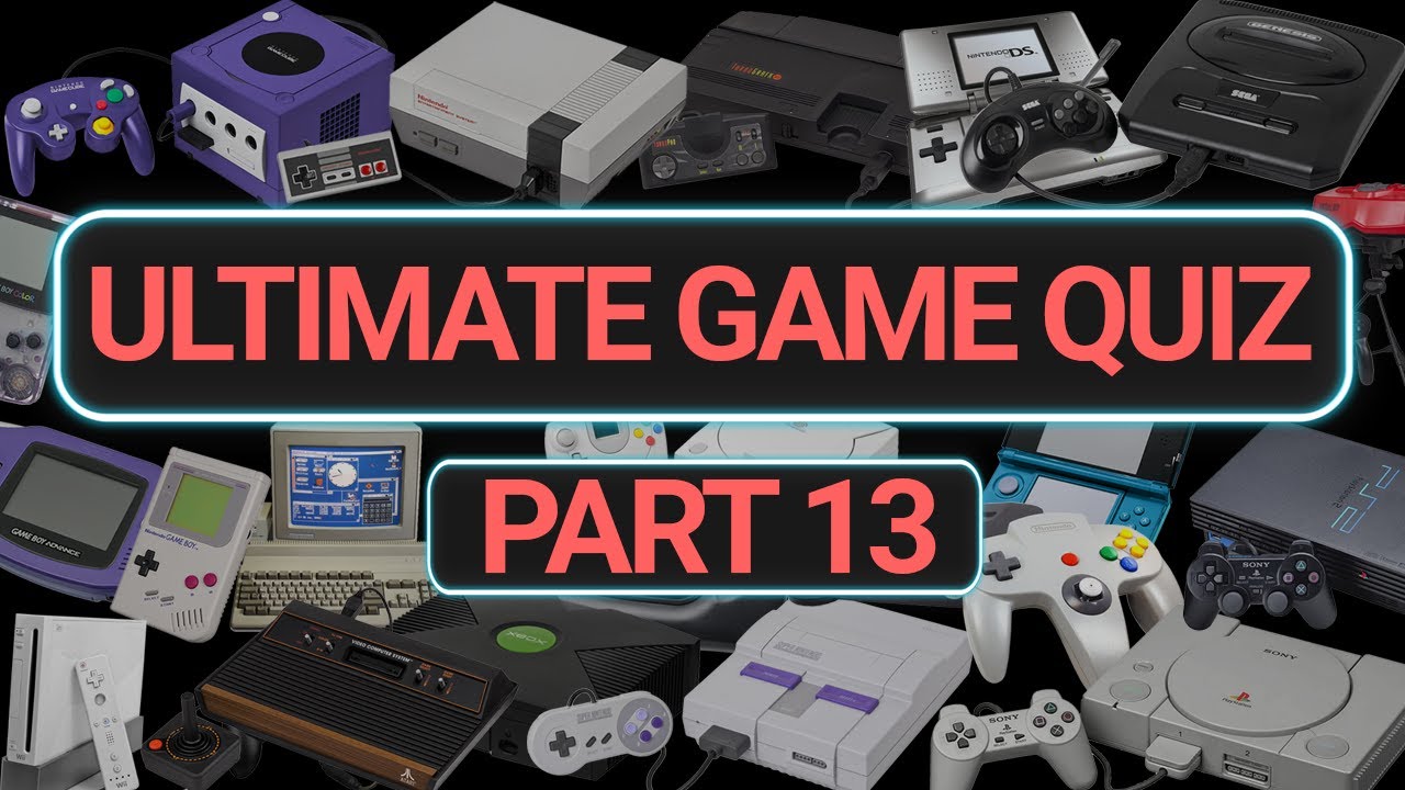 ULTIMATE Gaming Quiz Challenge! Do you know these Games! (Part 13 ...