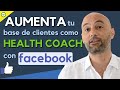 Cómo conseguir más clientes como Health Coach🥦 usando Facebook