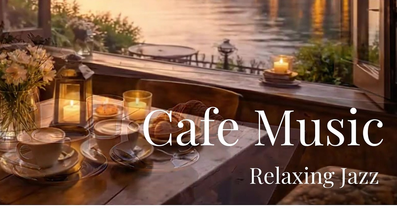 RIVERSIDE CAFE MUSIC - Relaxing Jazz Music of 2 Hours Nonstop