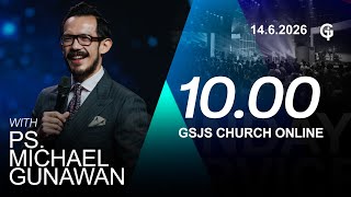 Ibadah Online GSJS 3 - Ps. Michael Gunawan - Pk.10.00 (14 Juni 2026)