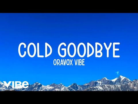 Cold Goodbye - Oravox Vibe | Official Song Lyrics