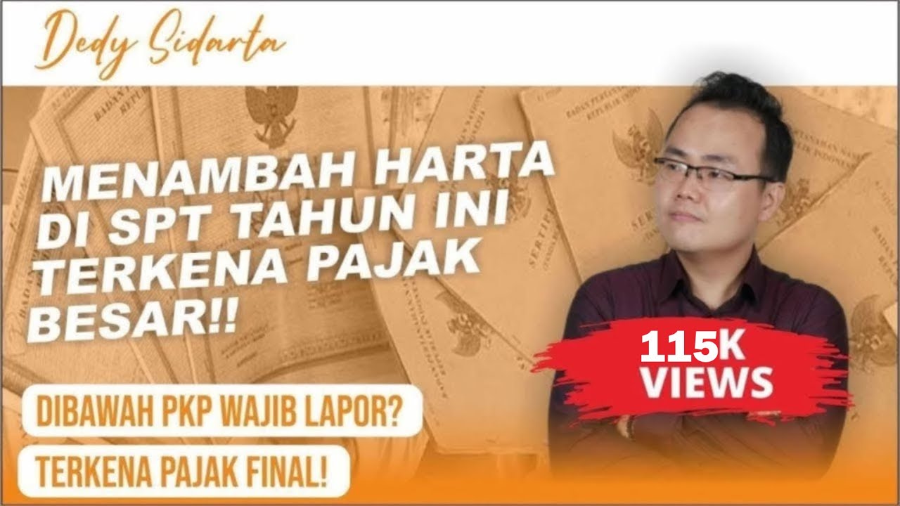 AWAS!! Menambah Harta Di SPT Terkena Pajak BESAR!!