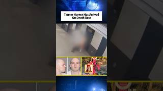 🔴 BREAKING NEWS:Tanner Horner Has Arrived On death Row😱♥️#trending#news#viral#ytshorts🙂‍↔️