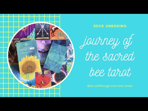 Journey of the Sacred Bee Tarot by Kelly Burton   Deck Unboxing,  Walkthrough and Initial Review