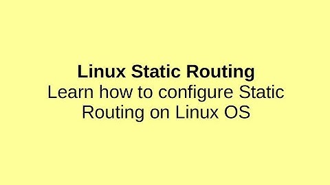 Static Routing on Linux - Centos and Ubuntu + Using nmcli