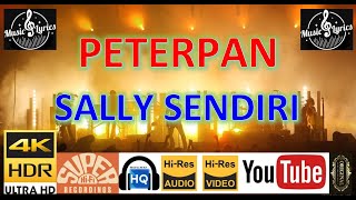 PETERPAN - 'SALLY SENDIRI' M/V Lyrics UHD 4K Original jernih