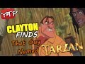 YTP | Clayton Finds That Guy Named Tarzan