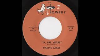 Video thumbnail of "Razzye Bailey   9, 999 Years  9,999,999 Tears Original 1966 Lowery"