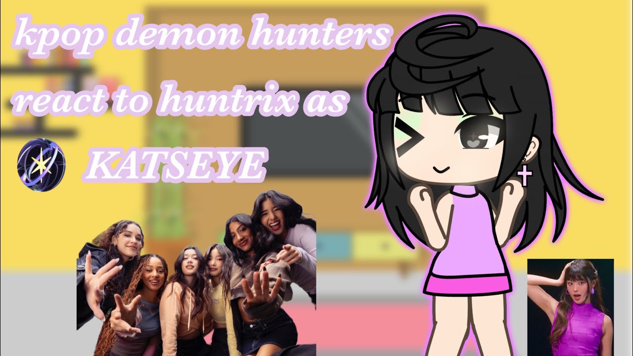kpop demon hunters react to HUNTRIX as katseye