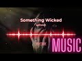 موسيقى الغموض شيء شرير Something Wicked Music