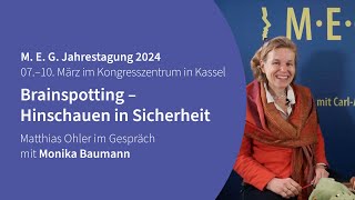 Brainspotting – Hinschauen in Sicherheit. Matthias Ohler im Gespräch mit Monika Baumann