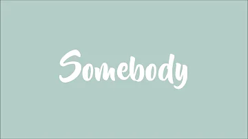 Sam Ryder - Somebody (Lyrics)