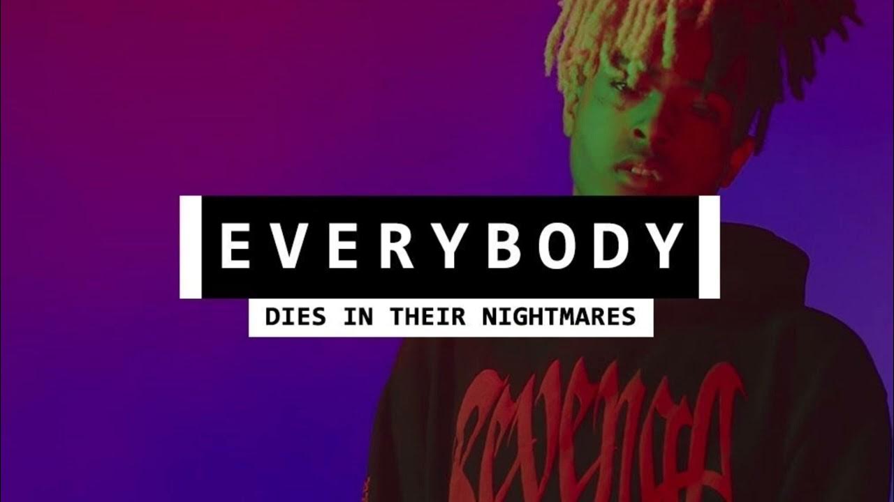 Xxxtentacion - Everybody Dies In Their Nightmares xxxtentacion everybody dies in their nightmare (official music) - YouTube