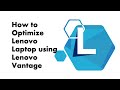 How to Optimize Lenovo Laptops using Lenovo Vantage