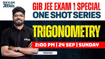GIB JEE Exam 1 : Special One Shot Series | Trigonometry | Xylem JEEnius