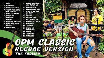 The Farmer - OPM Classic Songs Reggae Version (Non Stop)