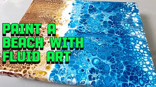 How to Paint an Abstract Beach with Fluid Art @GeePours