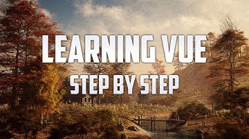 1 introduction to the Vue interface. Learning Vue, Step by step.