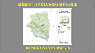 Cara Membuat Peta Desa Dengan Mudah Menggunakan Arcgis Bagi Pemula