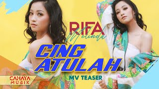 Rifa Melinda - Cing Atulah (MV Teaser)