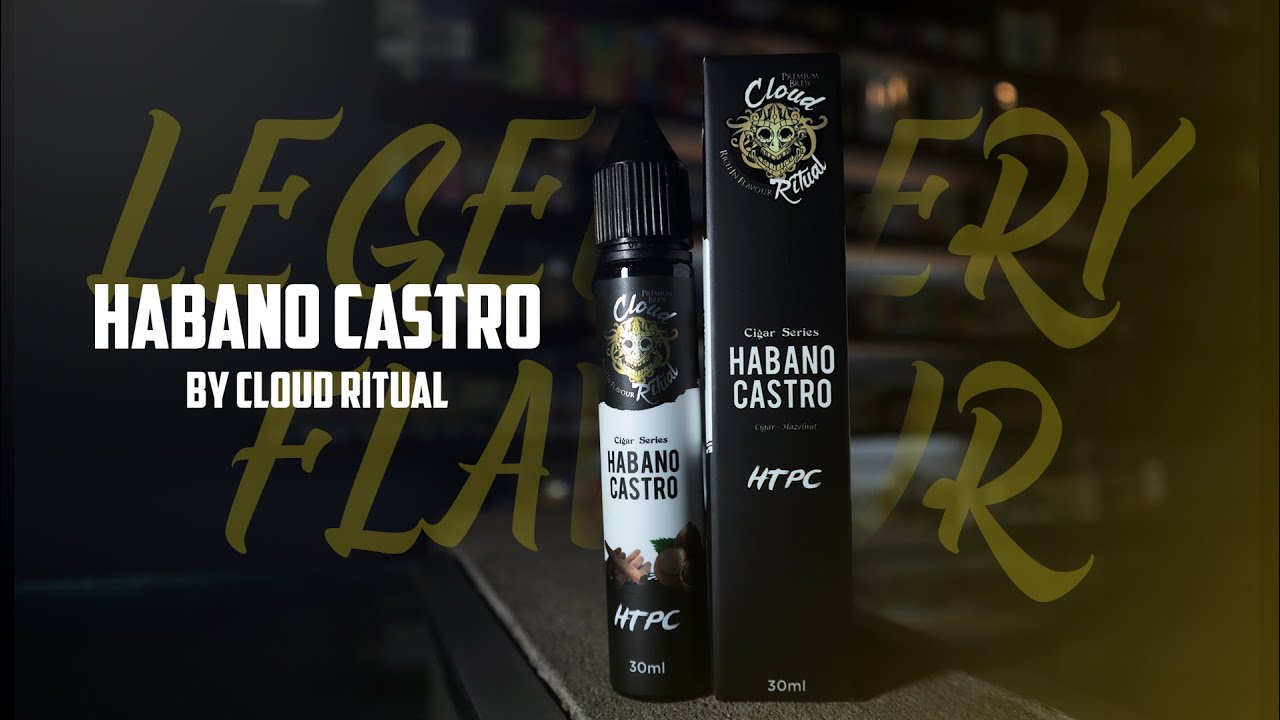 [E-JUICE REVIEW] LEGENDERY FLAVOUR IS BACK! HABANO CASTRO HTPC by Cloud ...