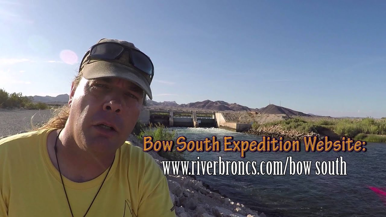 2015 Bow South Expedition Promo, Filmed at Palo Verde Diversion Dam on Oct. 17