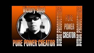 Victory Blast-Pure Power Creator Official Premiere Hardcore Version 2024