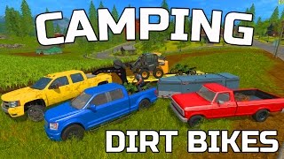 FARMING SIMULATOR 2017 | GOING CAMPING | HAULING DIRTBIKES | GETTING FIREWOOD