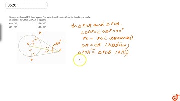 If tangents PA and PB from a point P to a circle with centre O are inclined to each other at ang...