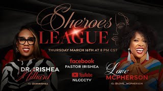 Sheroes League Tonight featuring Love McPherson