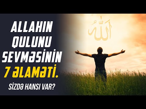 Video: Allahın nifrət etdiyi 7 günah hansılardır?