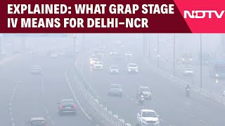 Delhi Air Pollution Explained What Grap Stage Iv Means For Delhi-Ncr