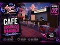Cafe Business Manager Simulator - Episode 2 | No Commentary Raw Gameplay |
