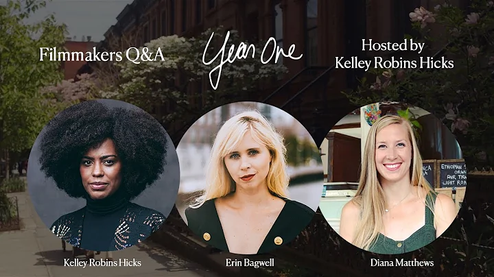 Year One Q&A with Filmmakers Erin Bagwell & Diana ...