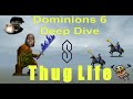 Dominions 6 deep dives thugs