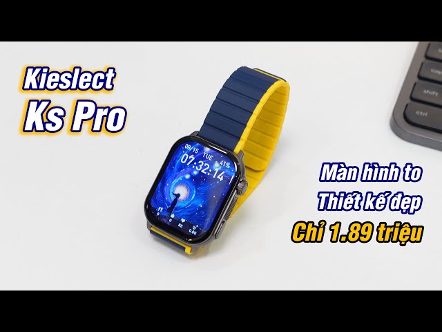 Kieslect Ks Pro: khó tin là con smartwatch này chỉ 1,89 triệu