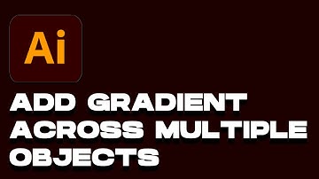 Illustrator ADD Gradient Across Multiple Objects