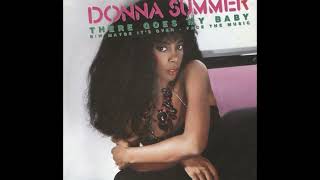 &quot;There Goes My Baby&quot; by Donna Summer