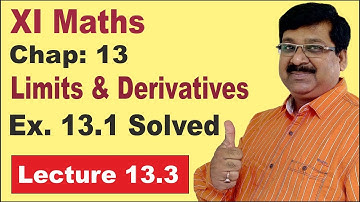 NCERT XI Maths Chap-13.3 | Ex. 13.1 | Ex. 13.1 Solved | Solved | Limits | Limits & derivatives |