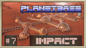 Planetbase - [The Mars Inn - Part 7] - Impact