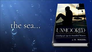 Unmoored: Coming of Age in Troubled Waters