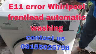 E11 error Whirlpool frontload Automatic washing machines