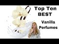 Top Ten Vanilla Perfumes