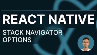 React Native Tutorial - 76 - Stack Navigation Options