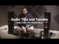 Audio tips and tweaks with clint the audio guy part 1