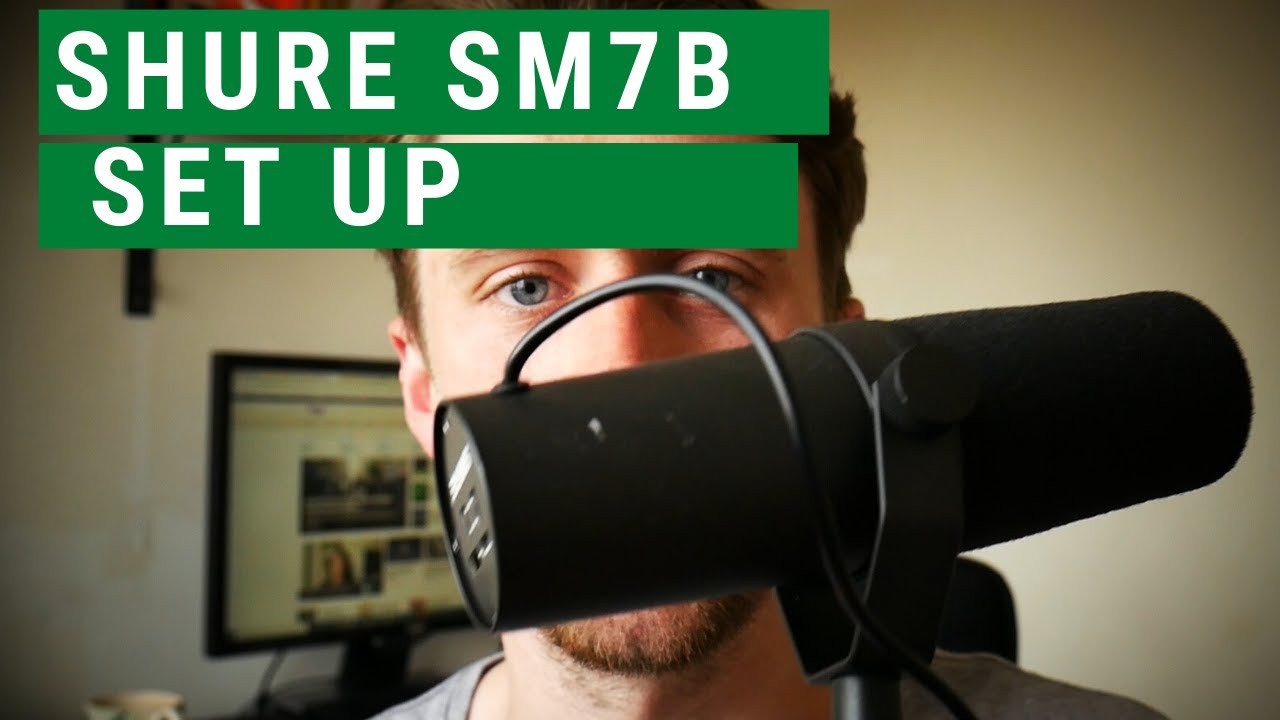 Shure Sm7b Microphone Set Up Youtube