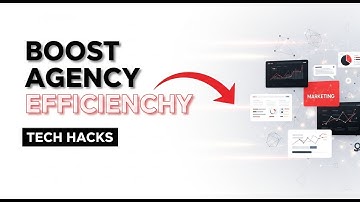 How to Boost Efficiency in Your Marketing Agency: Tech Hacks