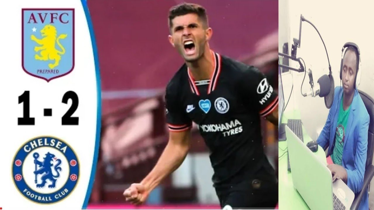 CHELSEA 2 VS 1 ASTON VILLA TABINTII MAXAMED QADAR ������������������ - YouTube