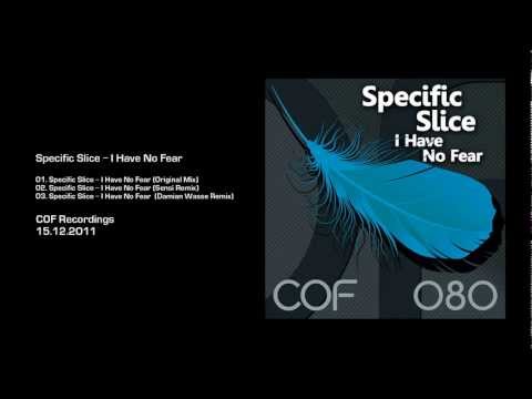 Specific Slice - I Have No Fear (Original Mix) [COF Recordings]